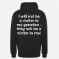 Preview: per fas et nefas_Hoodie_I will not be a victim to my genetics - they will be a victim to me!